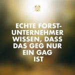 Echte Forstunternehmer wissen, dass das GEG nur ein GAG ist.